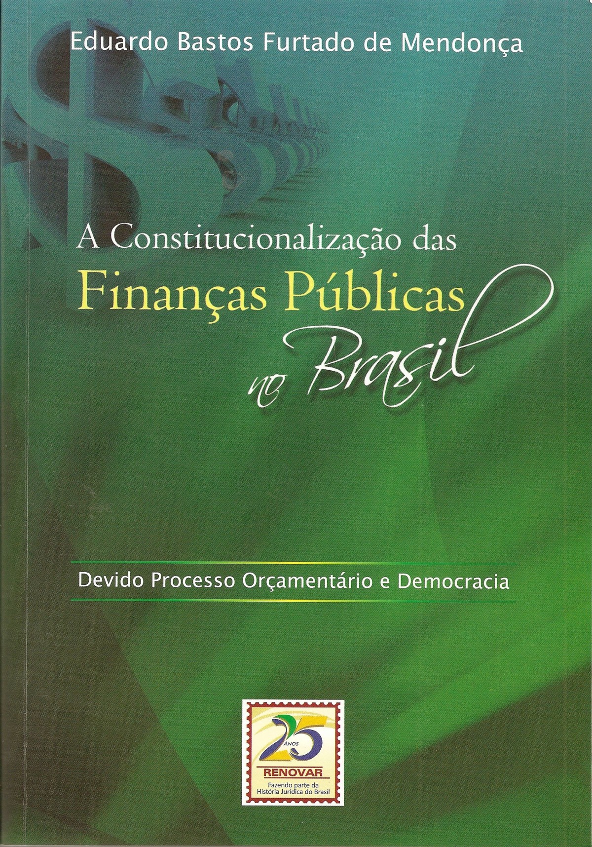 Foto 1 - A Constitucionalização das Finanças Públicas