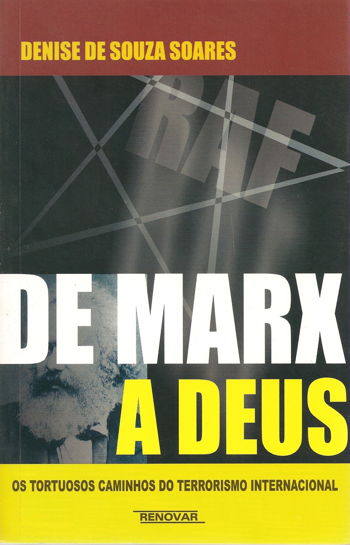 Foto 1 - De Marx a Deus - Os tortuosos Caminhos do Terrorismo Internacional