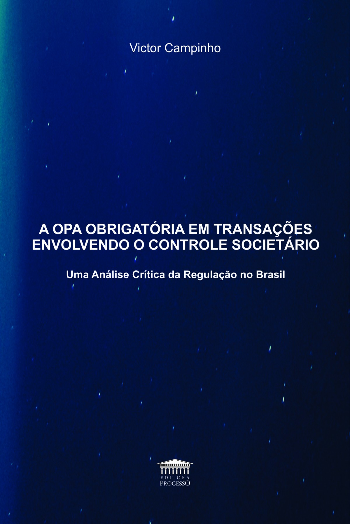 Foto 1 - A Opa Obrigatória em Transações Envolvendo o Controle Societário - Uma Análise Crítiva da Regulação