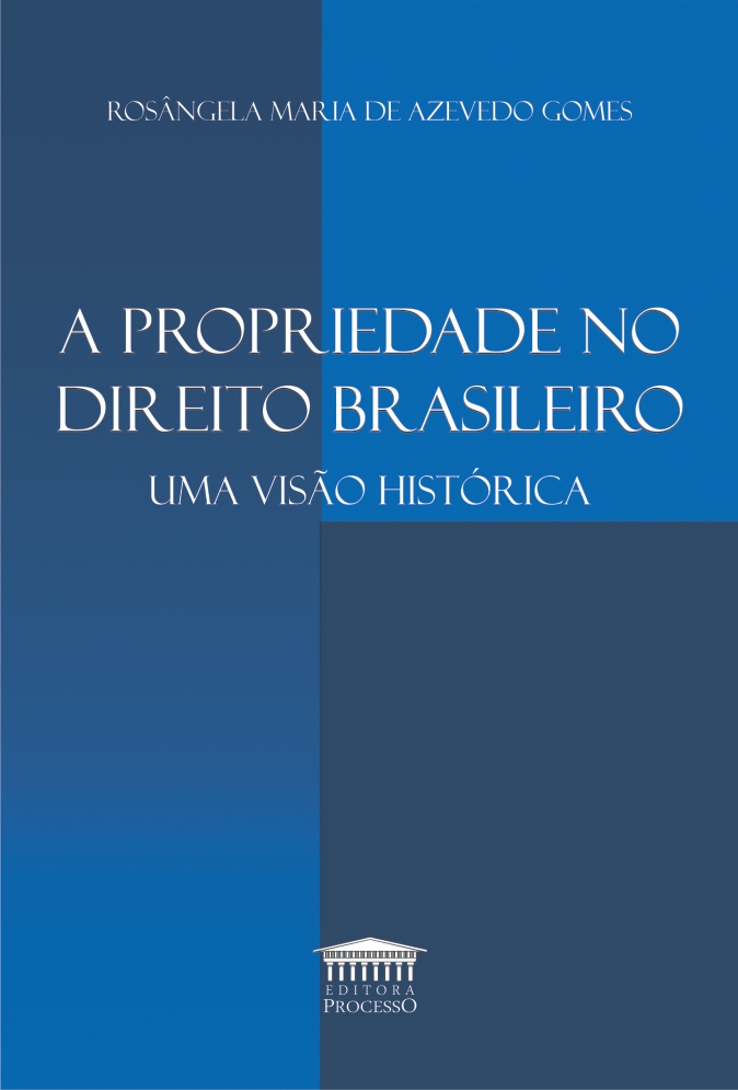Foto 1 - A Propriedade no Direito Brasileiro - Uma Visão Histórica