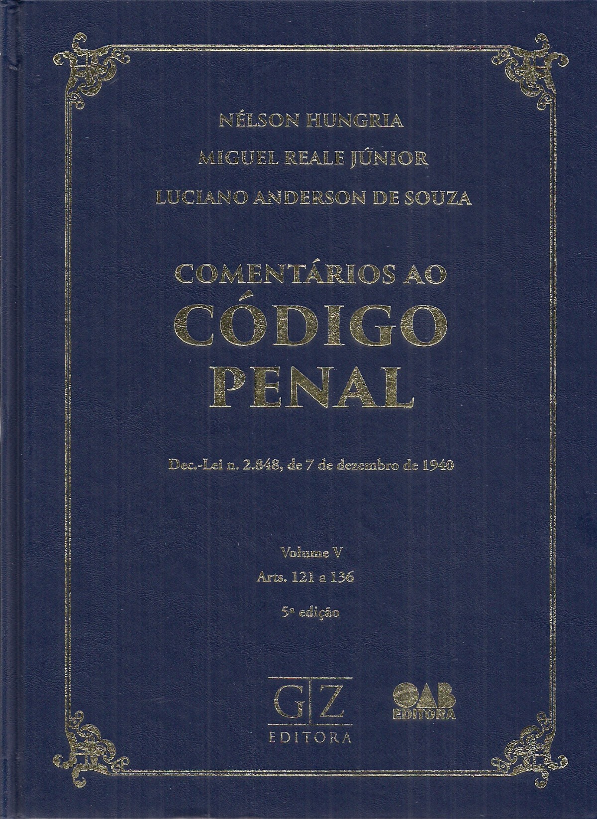 Foto 1 - Comentários ao Código Penal -Dec. - Lei n. 2.848, de 7 de dezembro de 1940 - Vol. V Arts. 121 a 136