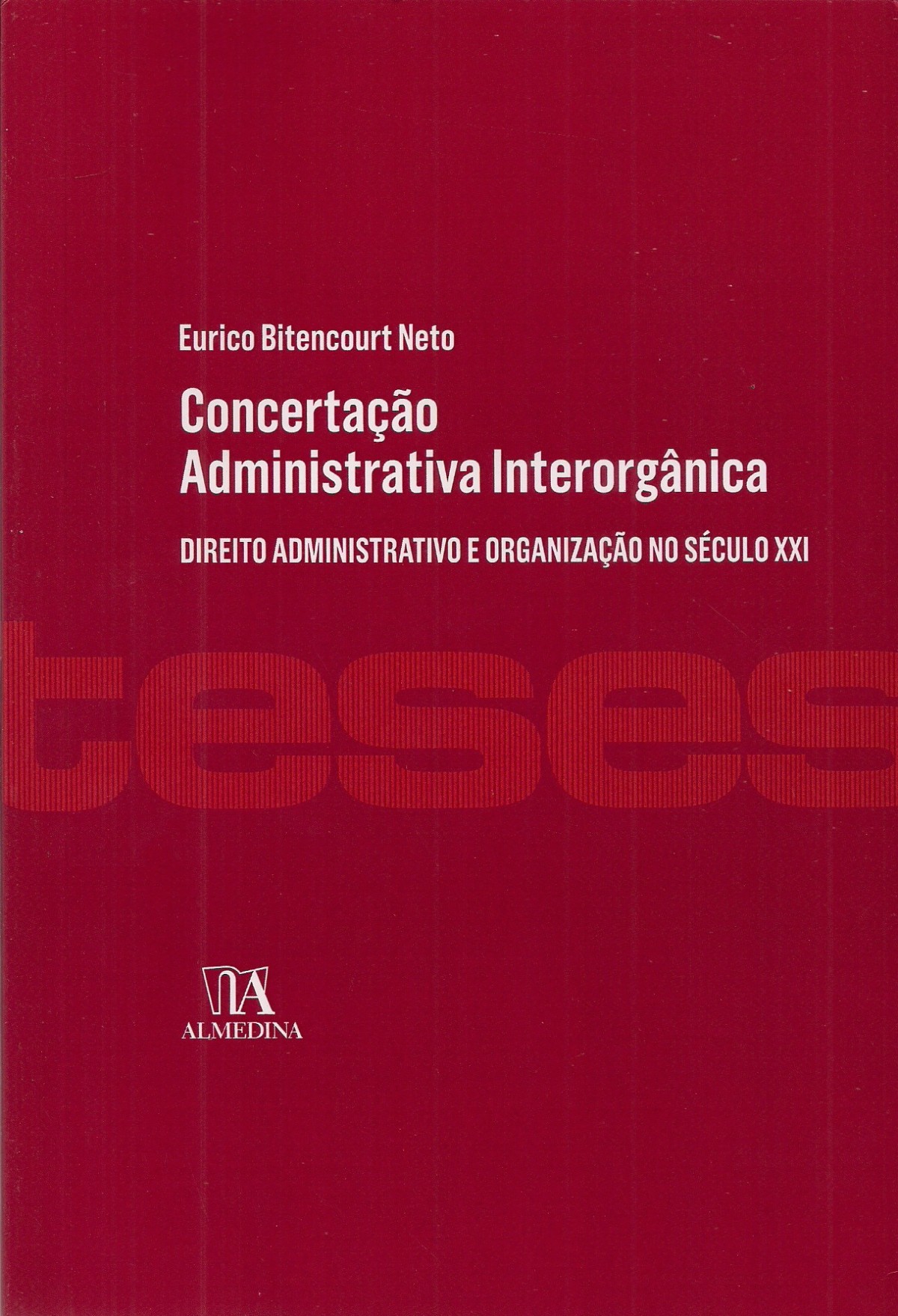 Foto 1 - Concertação Administrativa Interorgânica - Direito administrativo e organização no século XXI