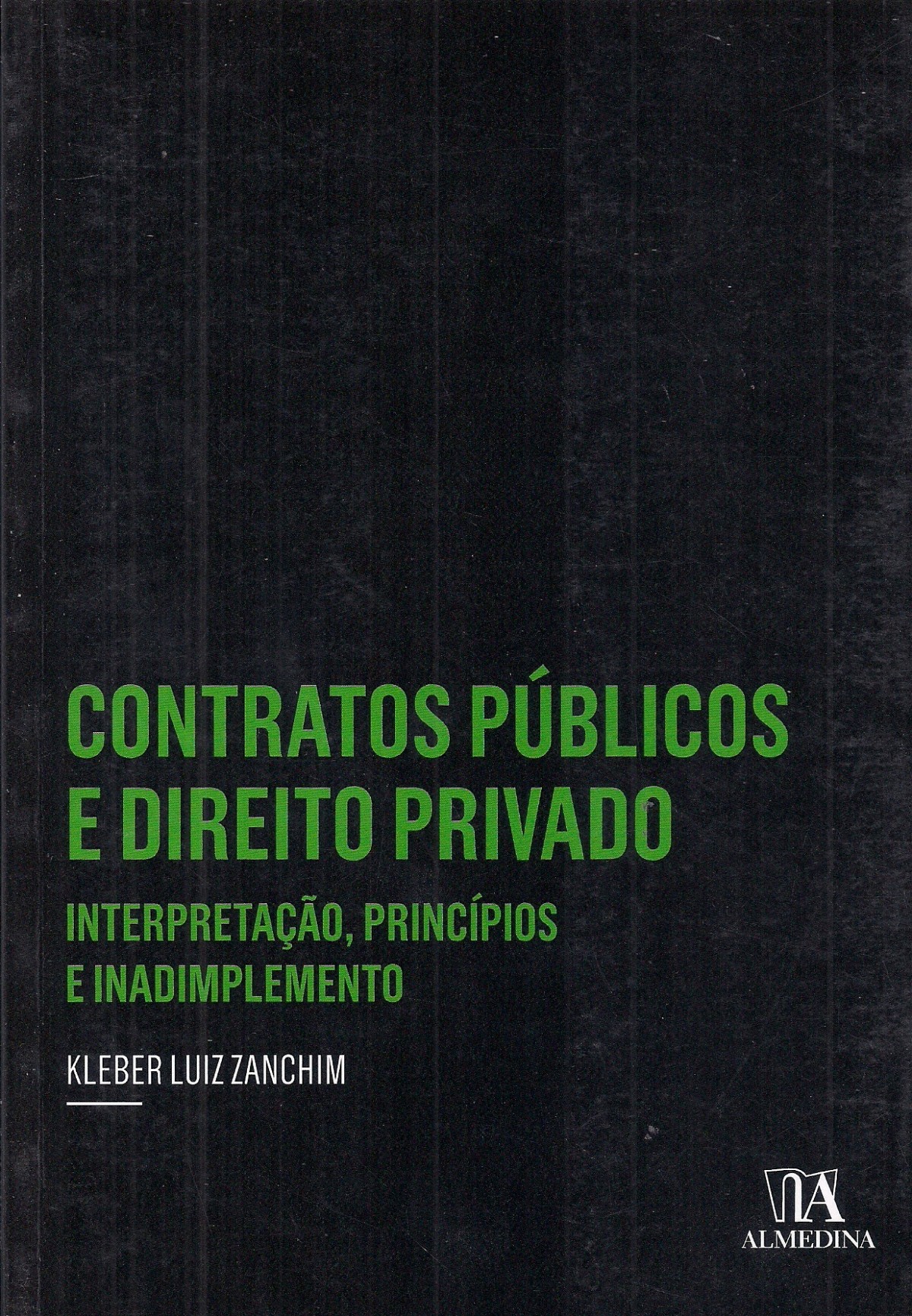 Foto 1 - Contratos Públicos e Direito Privado - Interpretação, princípio e inadimplemento
