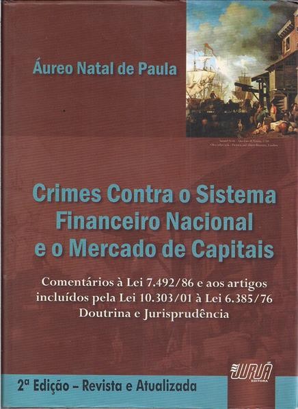 Foto 1 - Crimes contra o Sistema Financeiro Nacional e o Mercado de Capitais