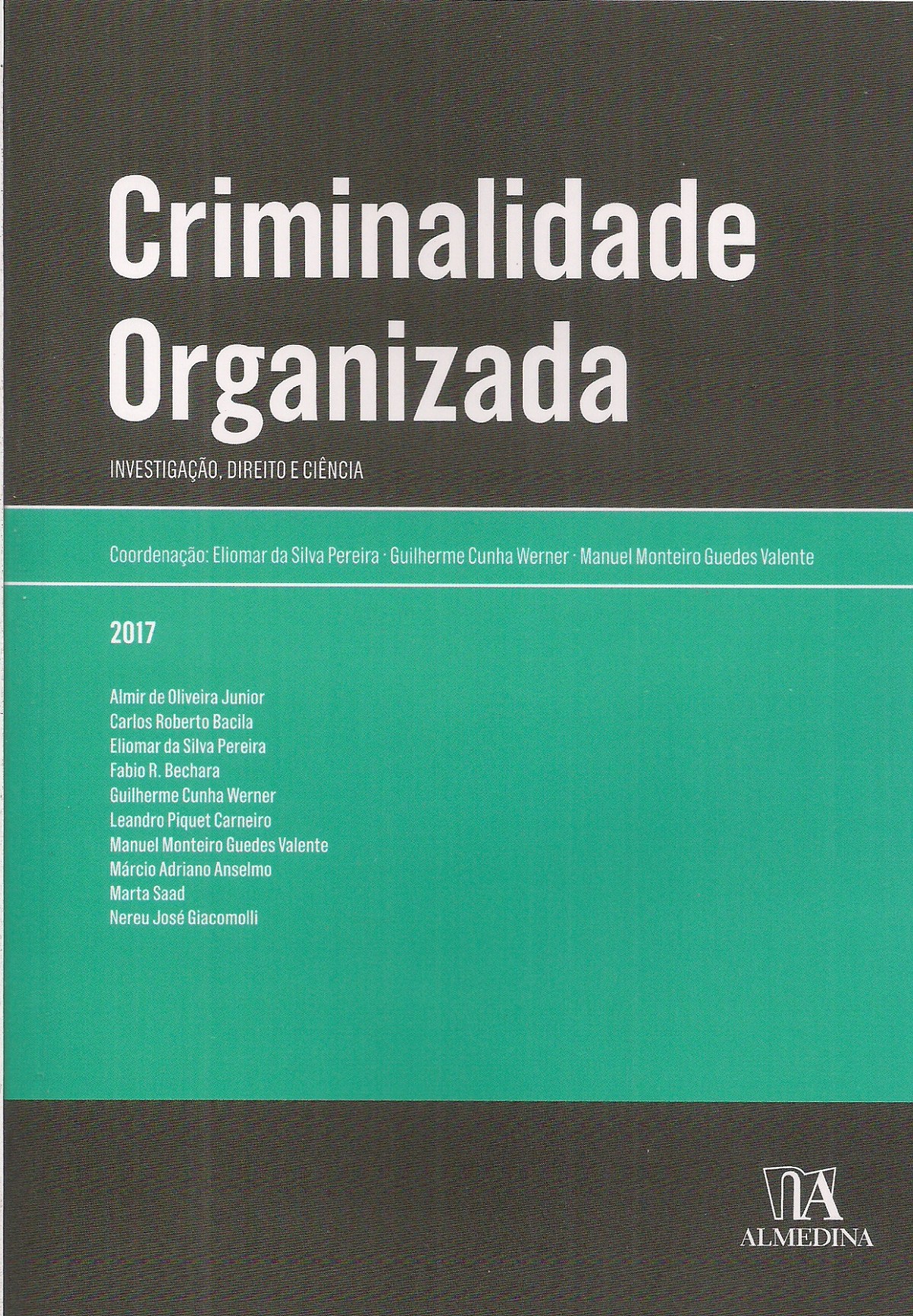 Foto 1 - Criminalidade Organizada - Investigação, direito e ciência
