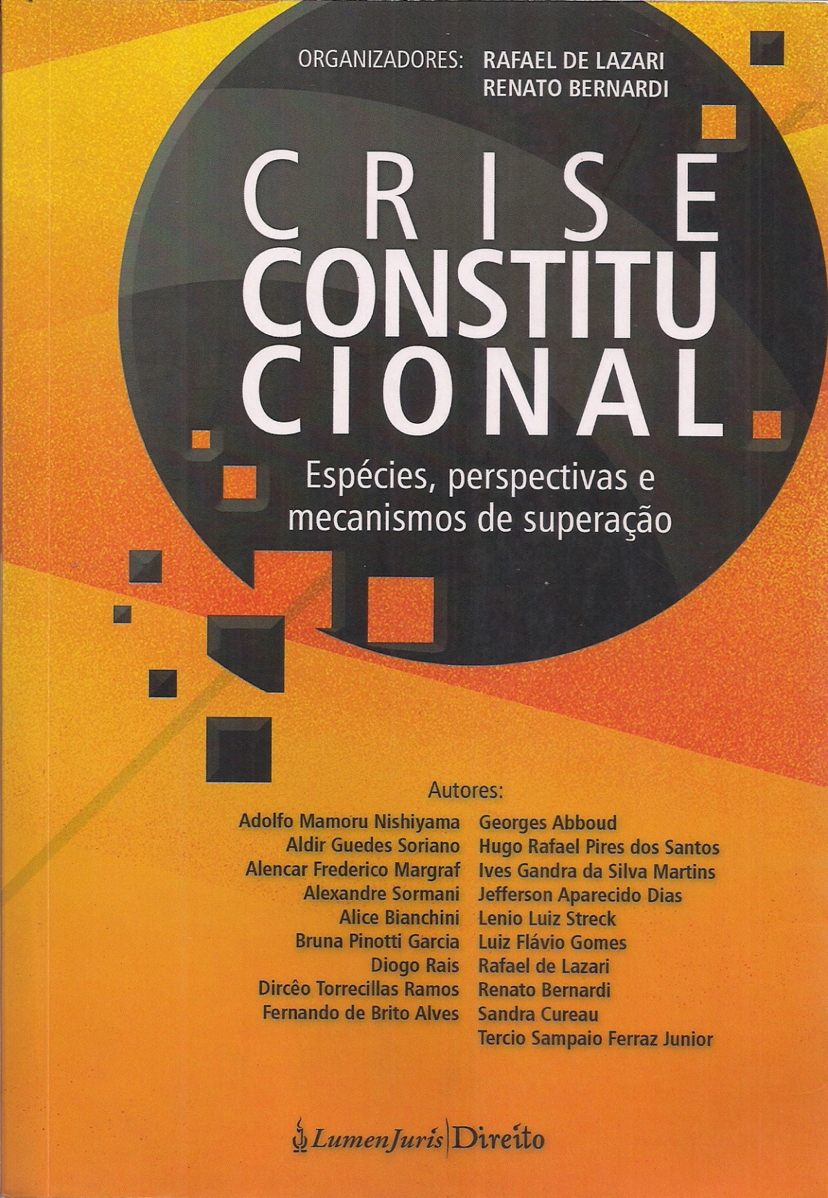 Foto 1 - Crise Constitucional - Espécies, Perspectivas e Mecanismos de Superação