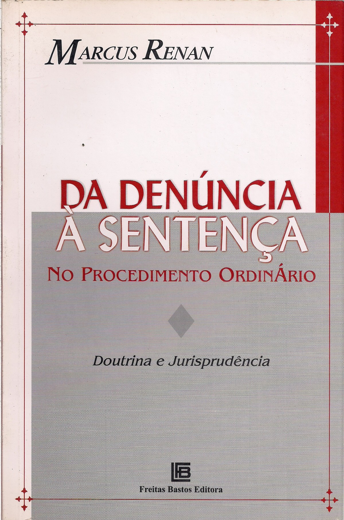 Foto 1 - Da Denúncia à Sentença: No Procedimento Ordinário