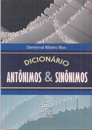 Dicionário Antônimos & Sinônimos - Catalivros - Distribuidora de