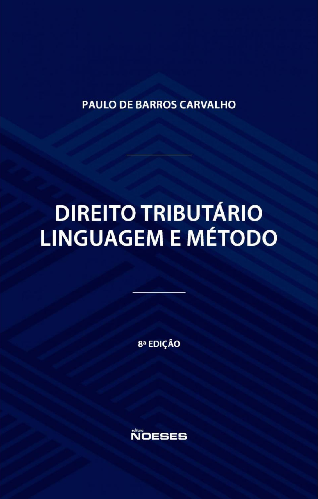Foto 1 - Direito Tributário Linguagem e Método - Ed. 8