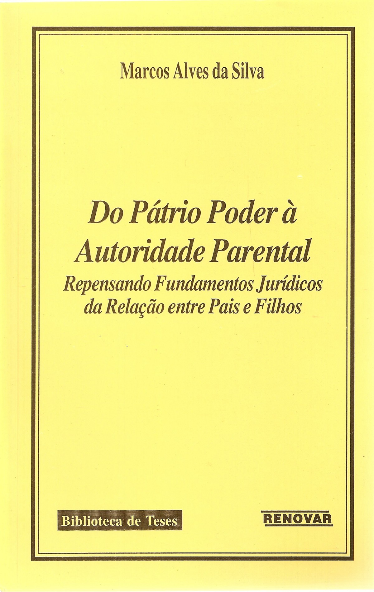 Foto 1 - Do Pátrio Poder À Autoridade Parental - Repensando Fundam Jurídicos da Relação Entre Pais e Filhos