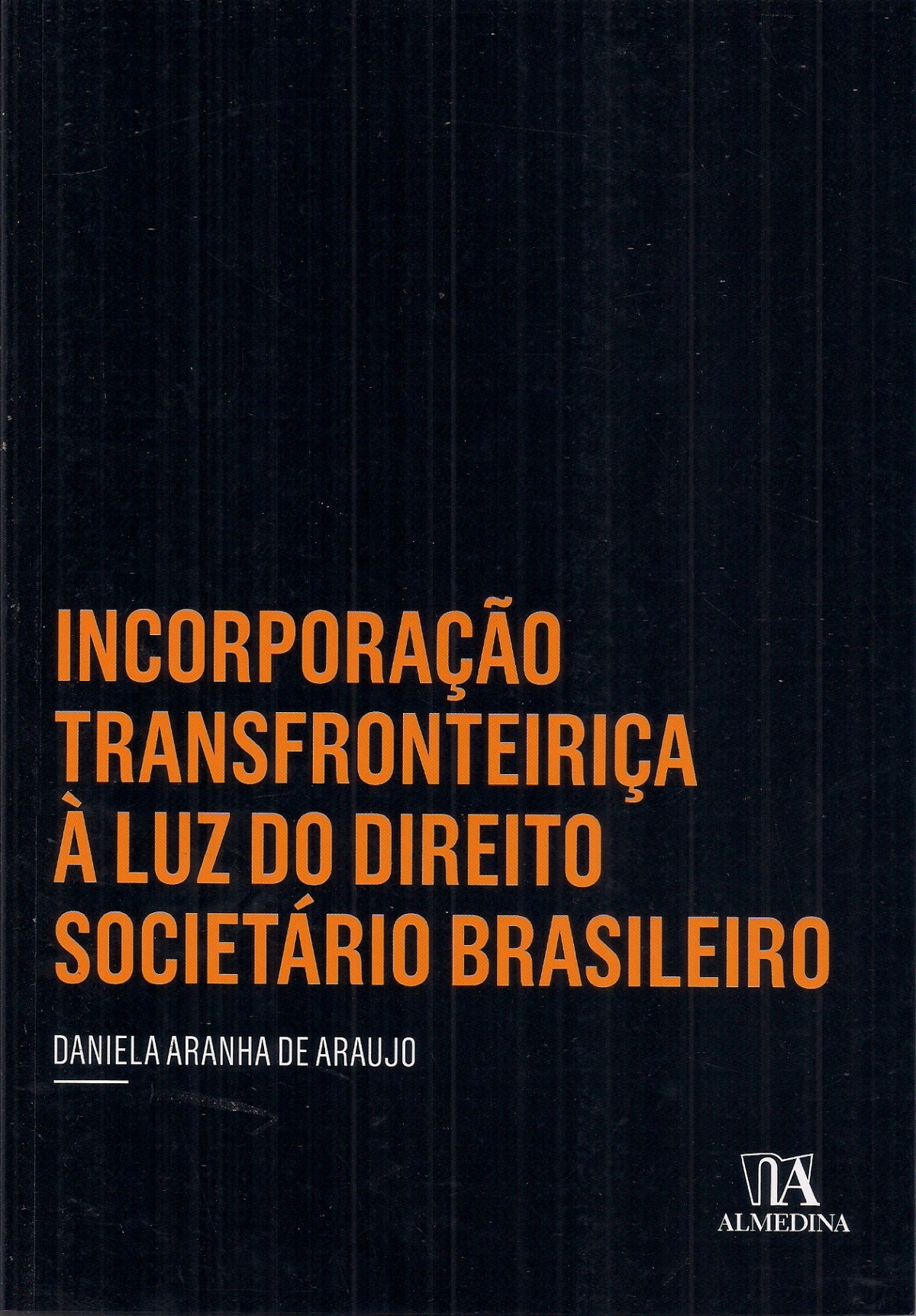 Foto 1 - Incorporação Transfronteiriça à Luz do Direito Societário Brasileiro