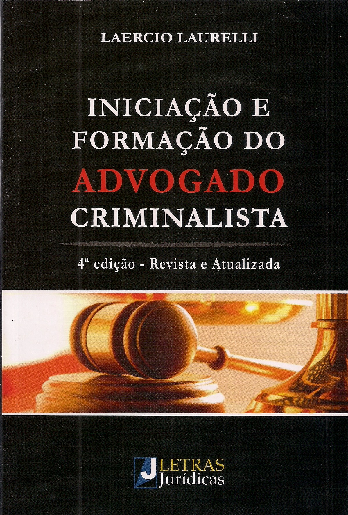 Foto 1 - Iniciação e Formação do Advogado Criminalista