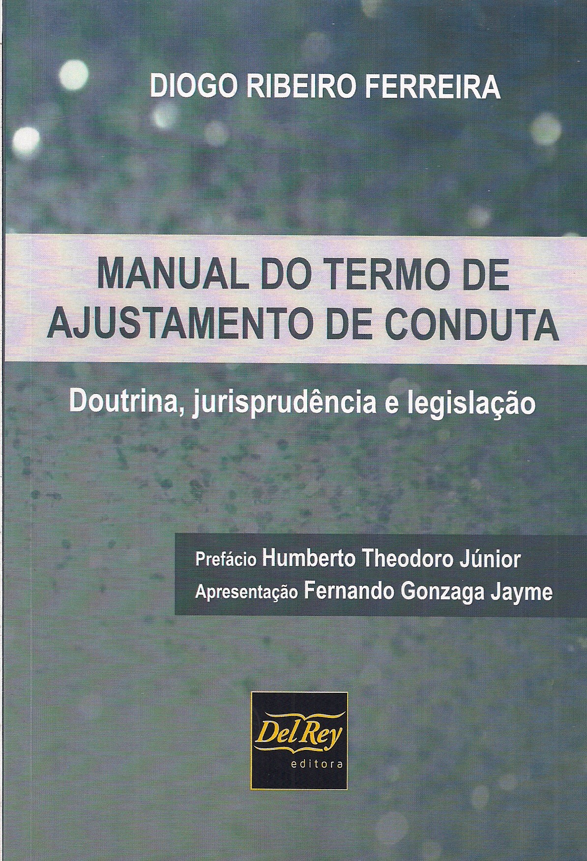 Foto 1 - Manual do Termo de Ajustamento de Conduta: Doutrina, Jurisprudência e Legislação