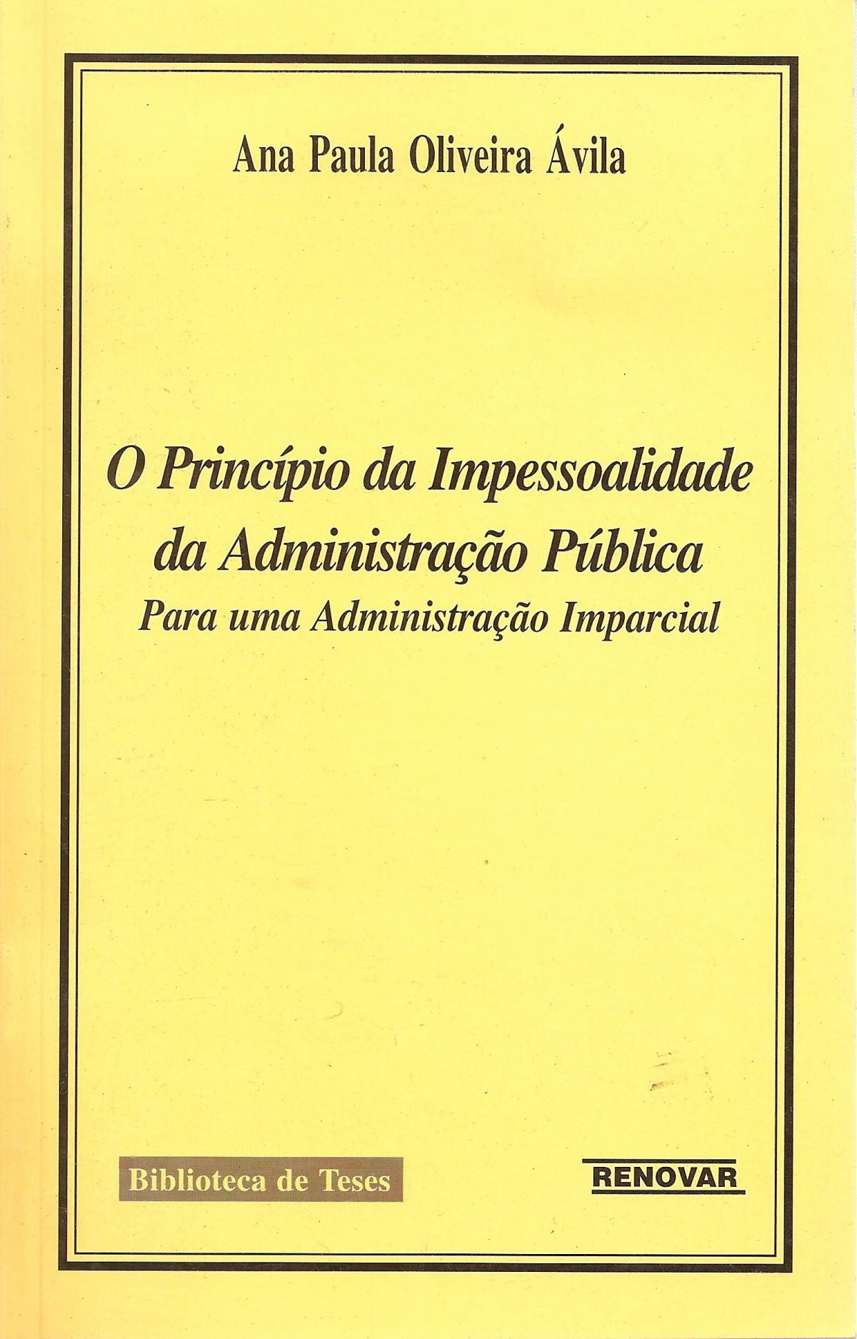 Foto 1 - O Princípio da Impessoalidade da Administração Pública - Para uma Administração Imparcial