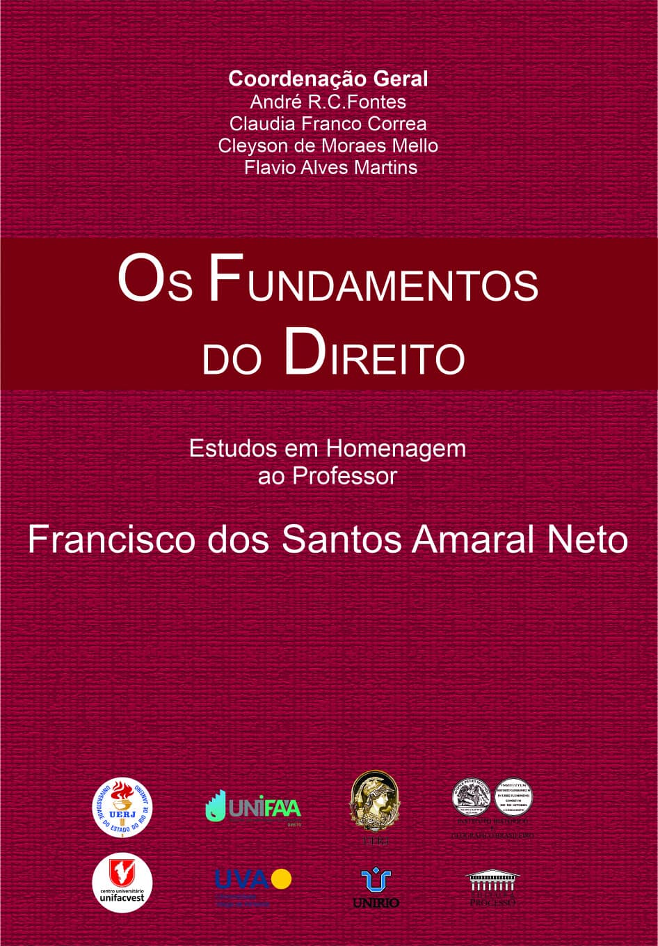 Foto 1 - Os Fundamentos do Direito - Estudos em Homenagem ao Professor, Francisco dos Santos Amaral Neto