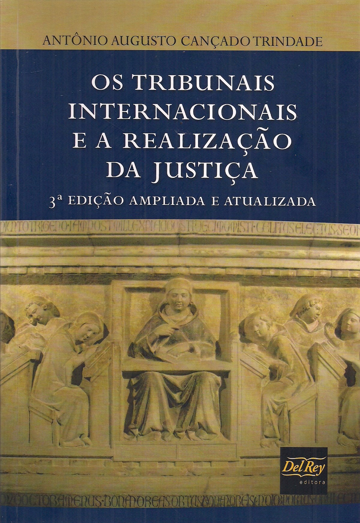 Foto 1 - Os Tribunais Internacionais e a Realização da Justiça - 3ª edição