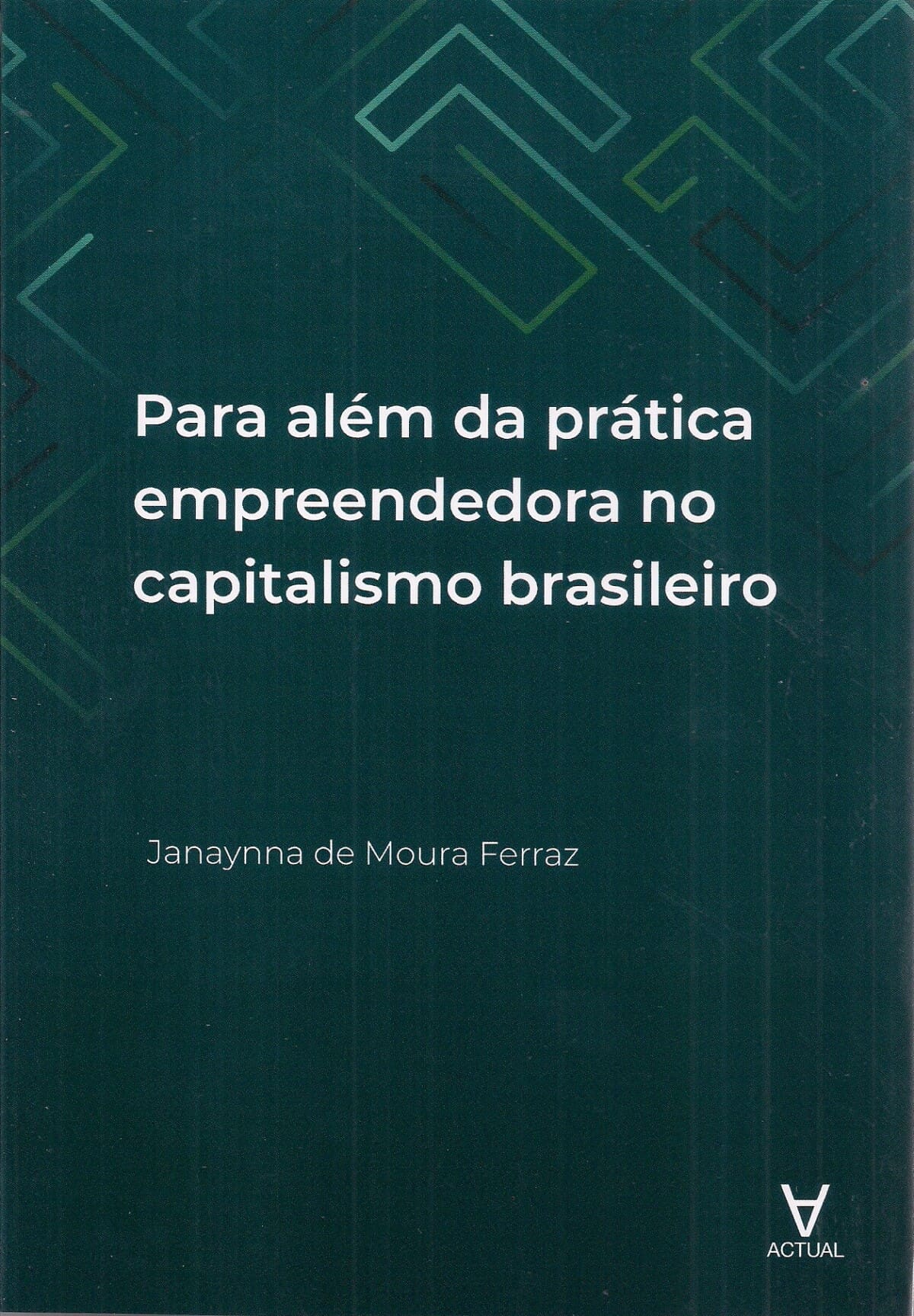 Foto 1 - Para Além da Prática Empreendedora no Capitalismo Brasileiro