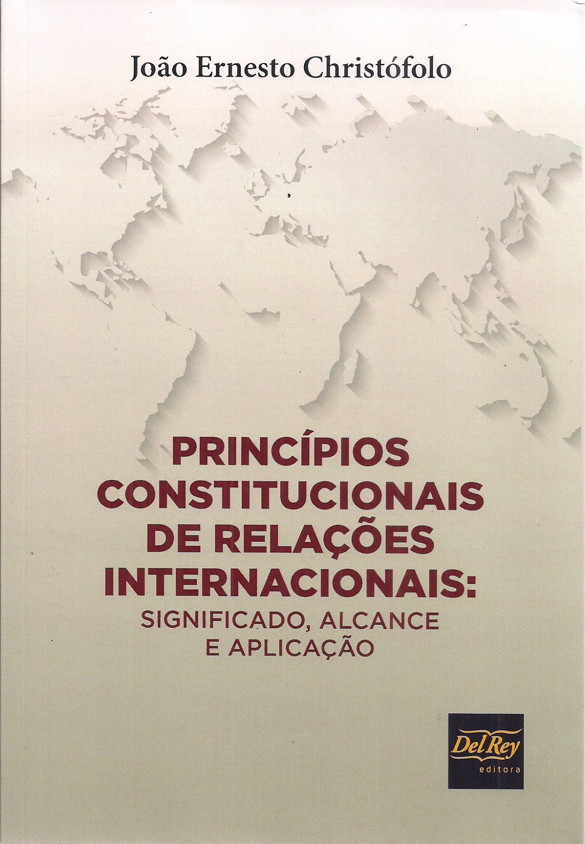 Foto 1 - Princípios Constitucionais de Relações Internacionais: Significado, Alcance e Aplicação