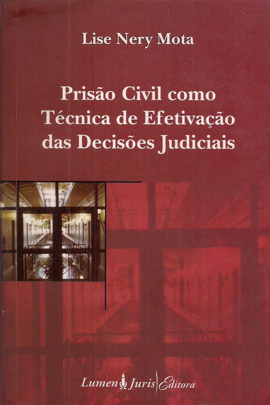 Foto 1 - Prisão Civil Como Técnica de Efetivação das Decisões Judiciais