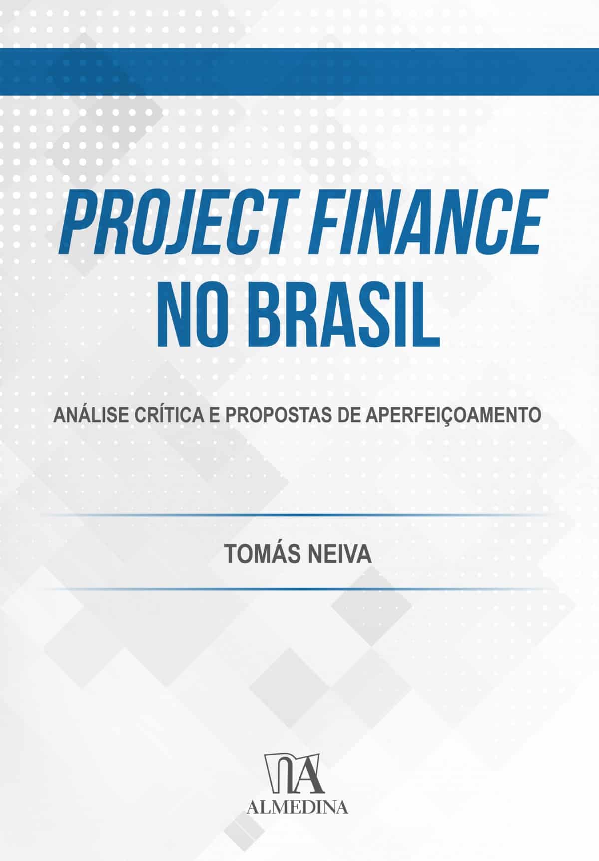 Foto 1 - Project finance no Brasil - Análise crítica e propostas de aperfeiçoament