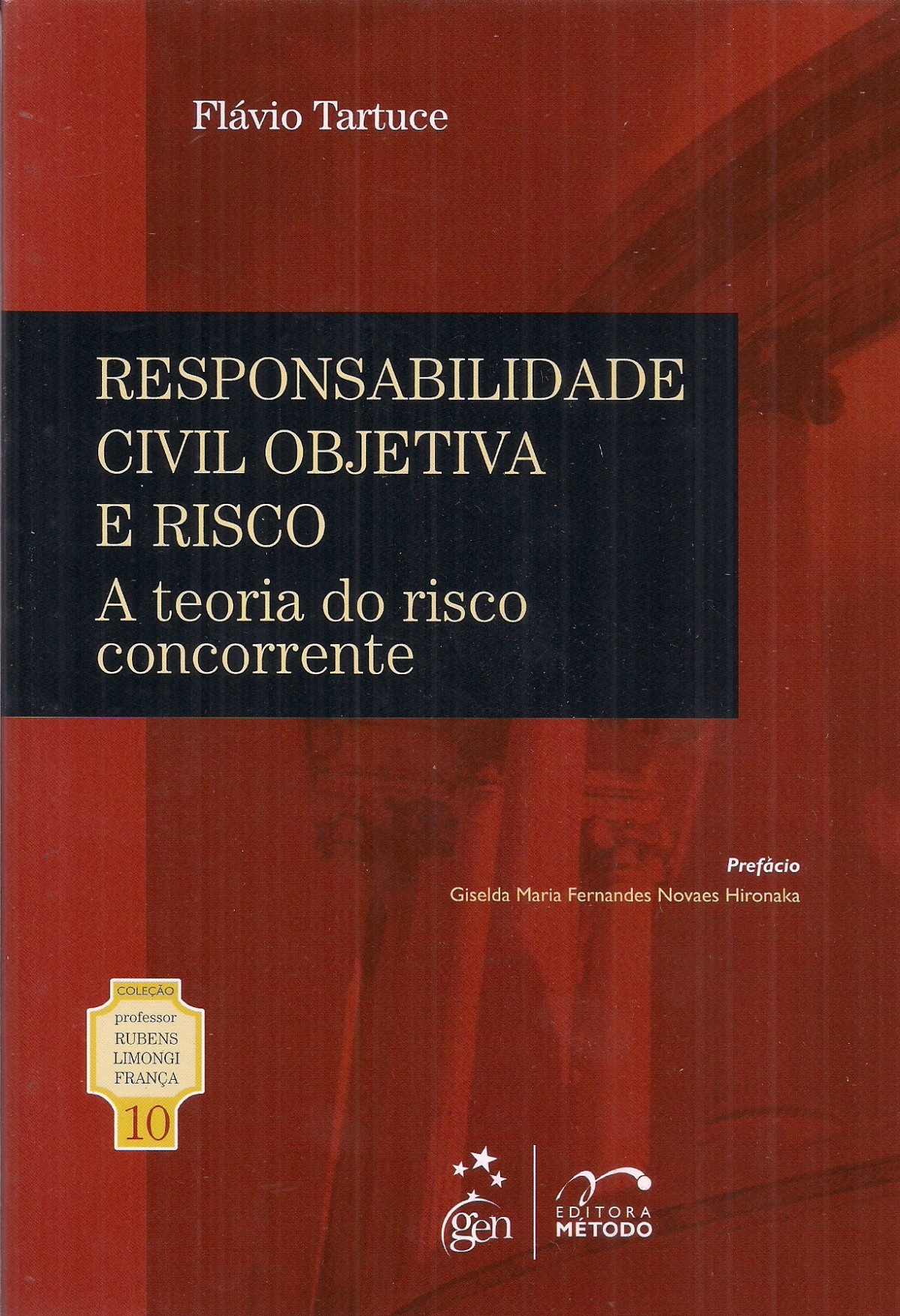 Foto 1 - Responsabilidade Civil Objetiva e Risco Vol. 10: A Teoria do Risco Concorrente