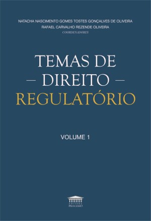 Temas de Direito Regulatório - Volume 1