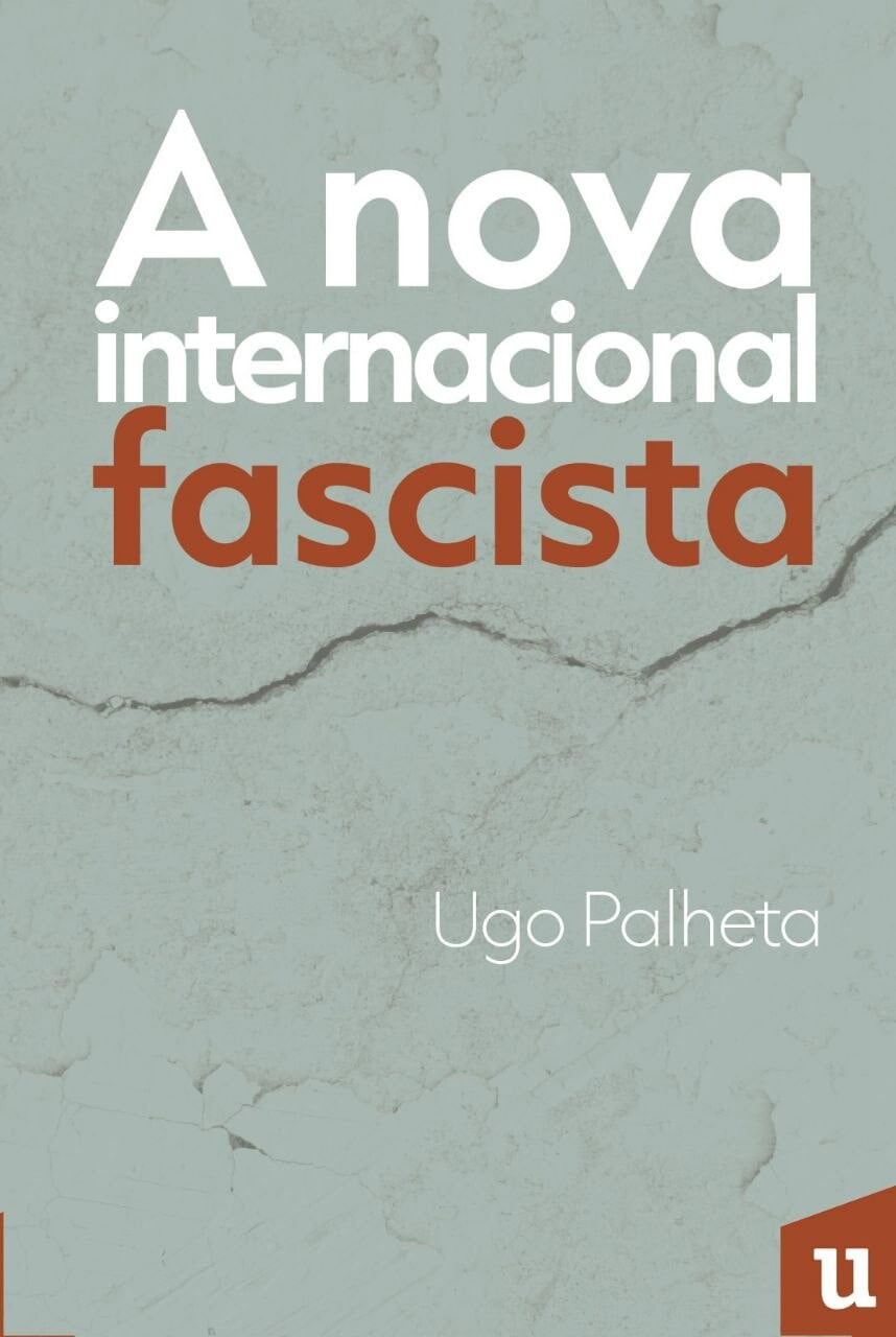 Foto 1 - A nova internacional fascista de Ugo Palheta
