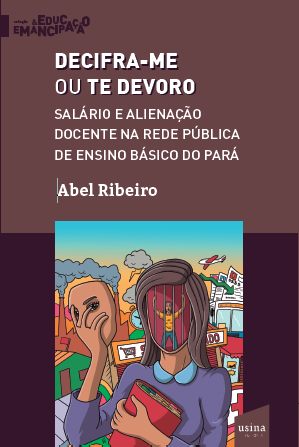 Foto 1 - Decifra-me ou te devoro: Salário e alienação docente na rede pública de ensino básico do Pará